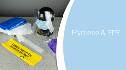 Watch a short video on Hygiene & PPE